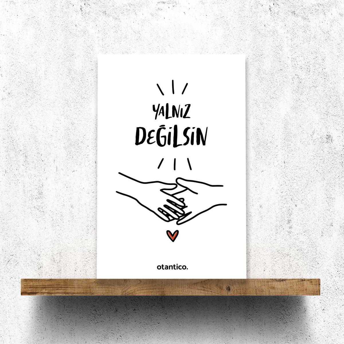 Yalnız değilsin motto kartı